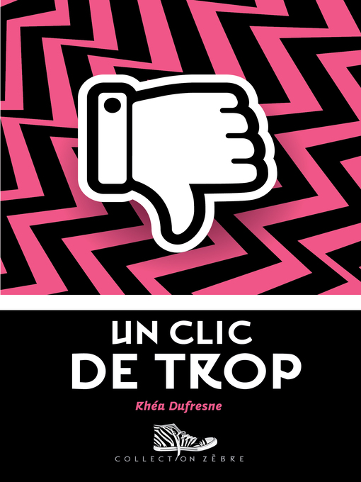 Title details for Un clic de trop by Rhéa Dufresne - Available